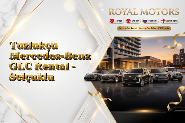 Tuzlukçu Mercedes-Benz GLC Rental - Selçuklu