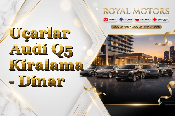 Uçarlar Audi Q5 Kiralama - Dinar