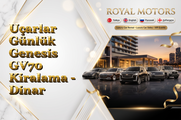 Uçarlar Günlük Genesis GV70 Kiralama - Dinar