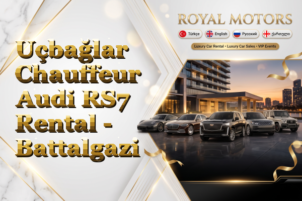 Uçbağlar Chauffeur Audi RS7 Rental - Battalgazi