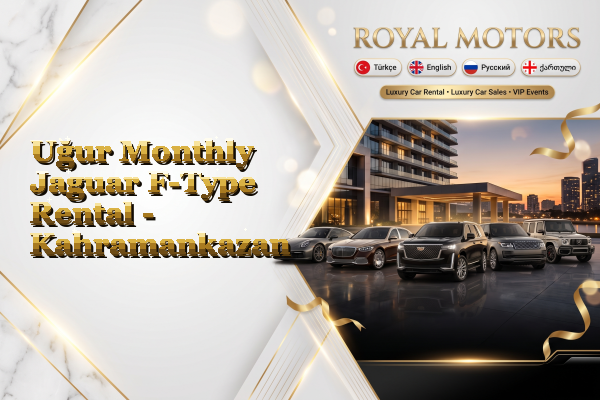 Uğur Monthly Jaguar F-Type Rental - Kahramankazan