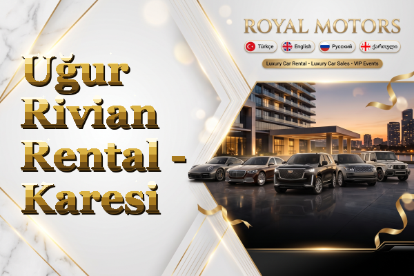 Uğur Rivian Rental - Karesi