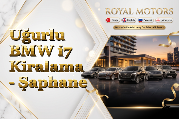 Uğurlu BMW i7 Kiralama - Şaphane