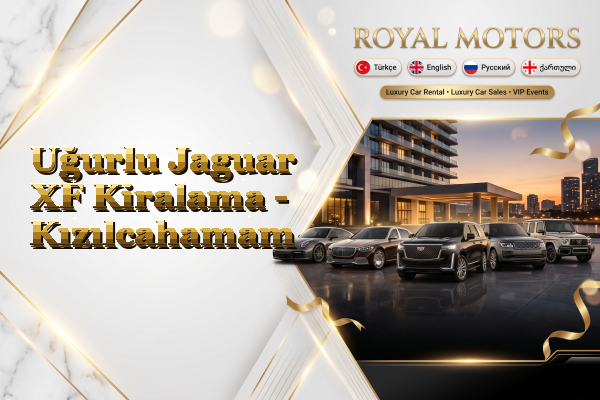 Uğurlu Jaguar XF Kiralama - Kızılcahamam