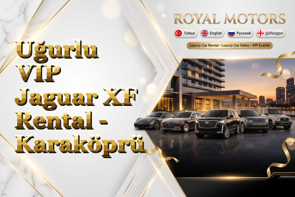Uğurlu VIP Jaguar XF Rental - Karaköprü
