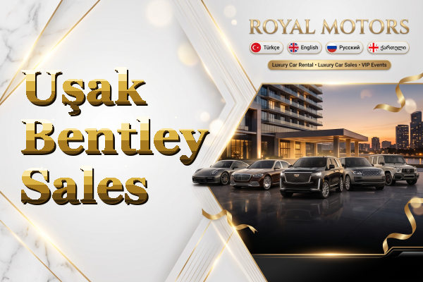 Uşak Bentley Sales