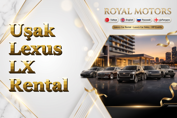 Uşak Lexus LX Rental