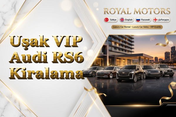 Uşak VIP Audi RS6 Kiralama