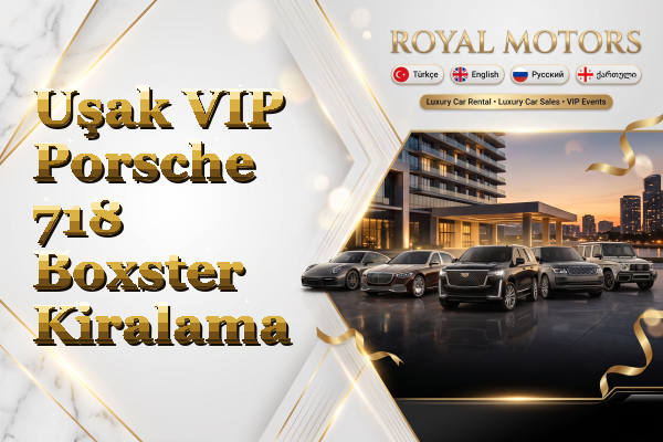 Uşak VIP Porsche 718 Boxster Kiralama