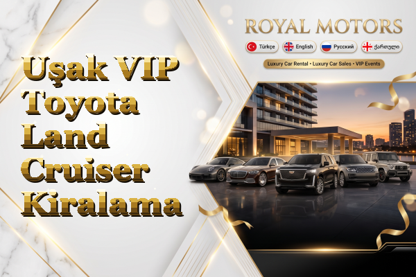 Uşak VIP Toyota Land Cruiser Kiralama