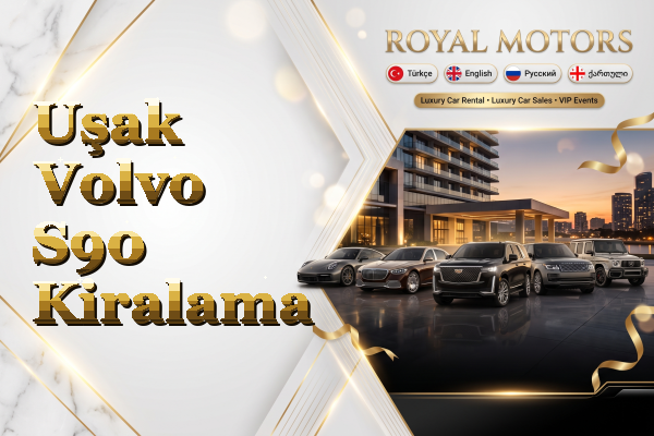 Uşak Volvo S90 Kiralama