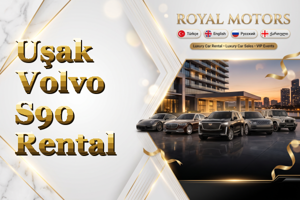 Uşak Volvo S90 Rental