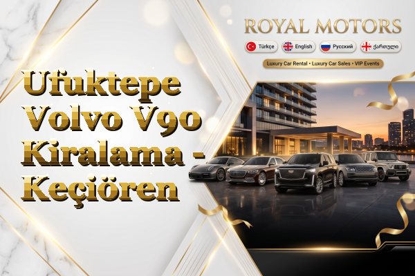 Ufuktepe Volvo V90 Kiralama - Keçiören