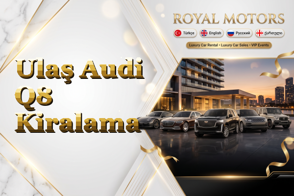 Ulaş Audi Q8 Kiralama
