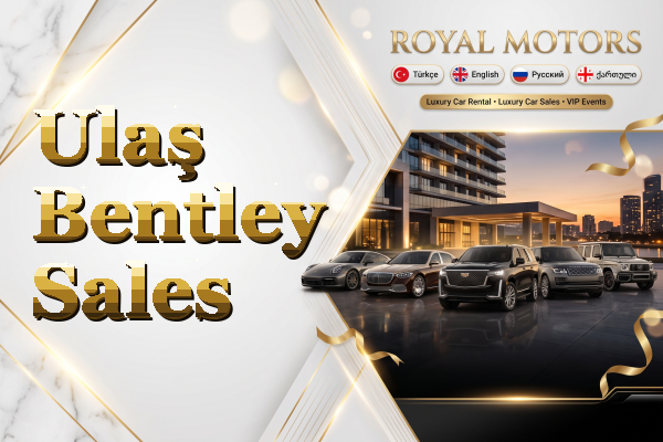 Ulaş Bentley Sales