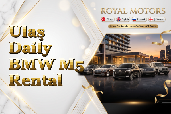 Ulaş Daily BMW M5 Rental