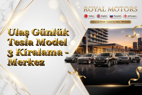 Ulaş Günlük Tesla Model 3 Kiralama - Merkez
