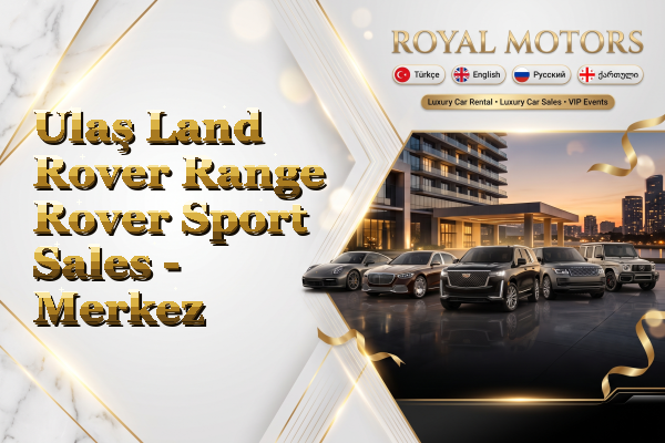 Ulaş Land Rover Range Rover Sport Sales - Merkez