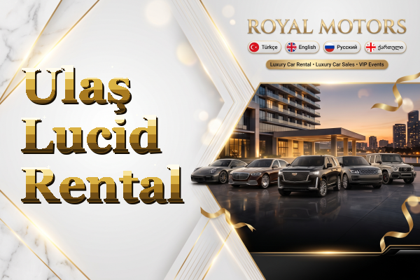 Ulaş Lucid Rental