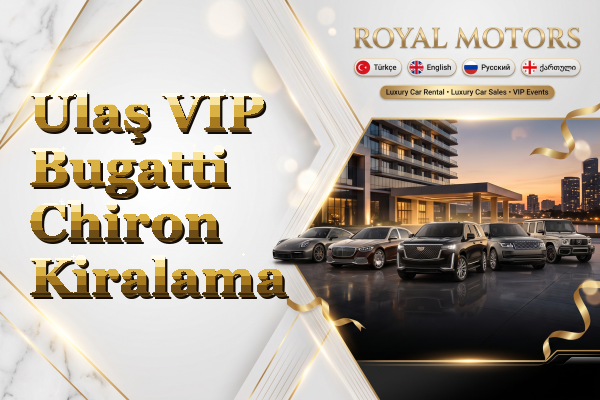 Ulaş VIP Bugatti Chiron Kiralama
