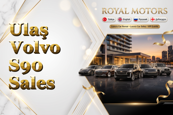 Ulaş Volvo S90 Sales