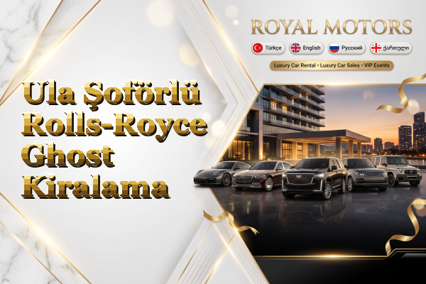 Ula Şoförlü Rolls-Royce Ghost Kiralama