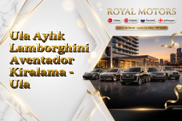 Ula Aylık Lamborghini Aventador Kiralama - Ula