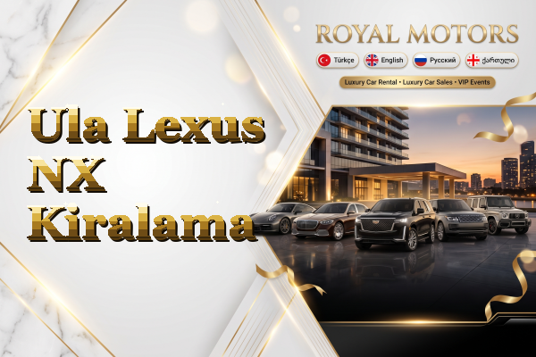 Ula Lexus NX Kiralama
