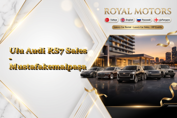 Ulu Audi RS7 Sales - Mustafakemalpaşa