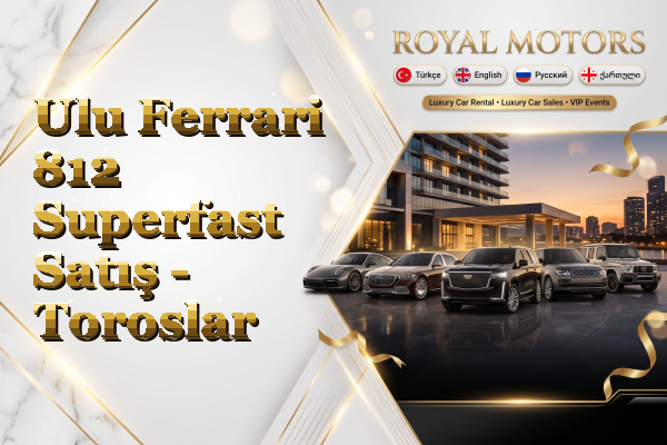 Ulu Ferrari 812 Superfast Satış - Toroslar