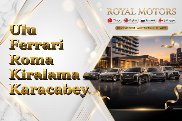 Ulu Ferrari Roma Kiralama - Karacabey