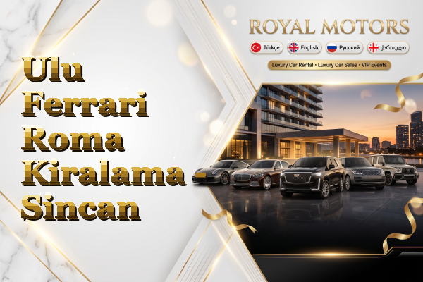 Ulu Ferrari Roma Kiralama - Sincan