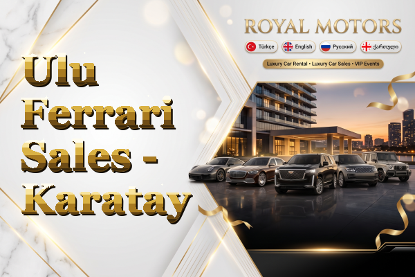 Ulu Ferrari Sales - Karatay
