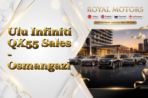 Ulu Infiniti QX55 Sales - Osmangazi