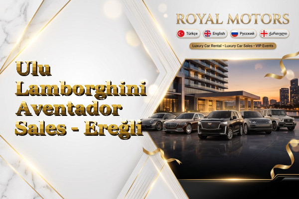 Ulu Lamborghini Aventador Sales - Ereğli