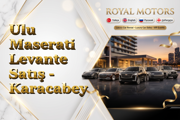 Ulu Maserati Levante Satış - Karacabey