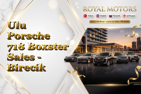 Ulu Porsche 718 Boxster Sales - Birecik