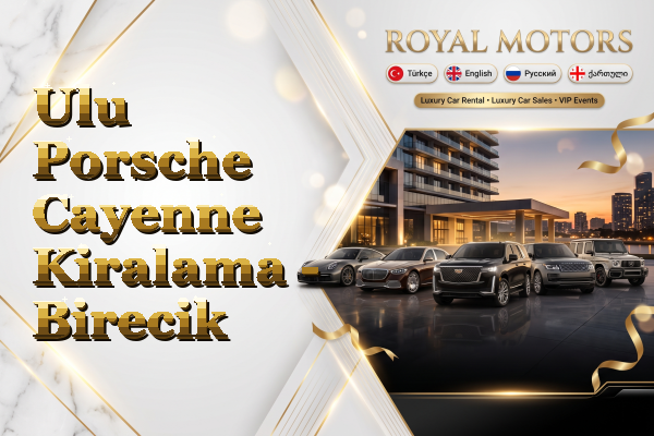 Ulu Porsche Cayenne Kiralama - Birecik