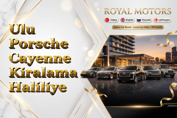 Ulu Porsche Cayenne Kiralama - Haliliye
