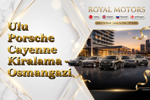 Ulu Porsche Cayenne Kiralama - Osmangazi