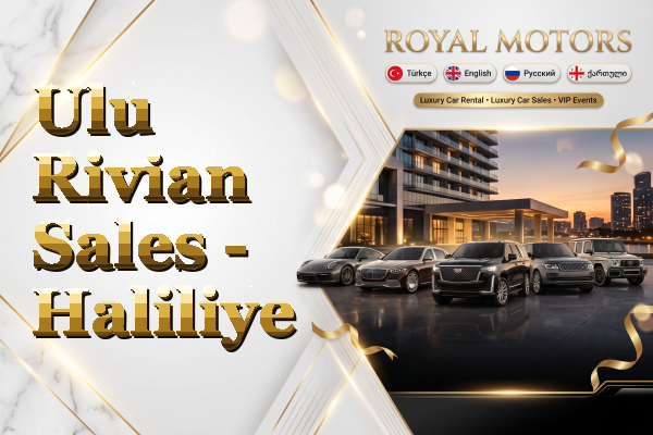 Ulu Rivian Sales - Haliliye