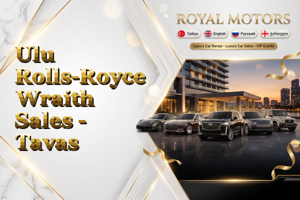 Ulu Rolls-Royce Wraith Sales - Tavas