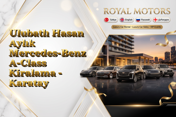 Ulubatlı Hasan Aylık Mercedes-Benz A-Class Kiralama - Karatay
