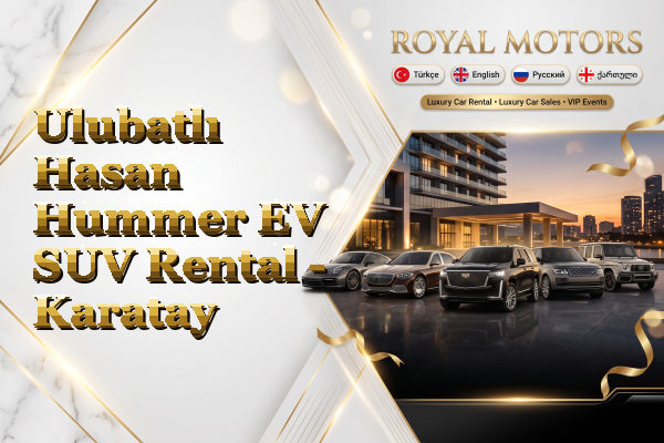 Ulubatlı Hasan Hummer EV SUV Rental - Karatay