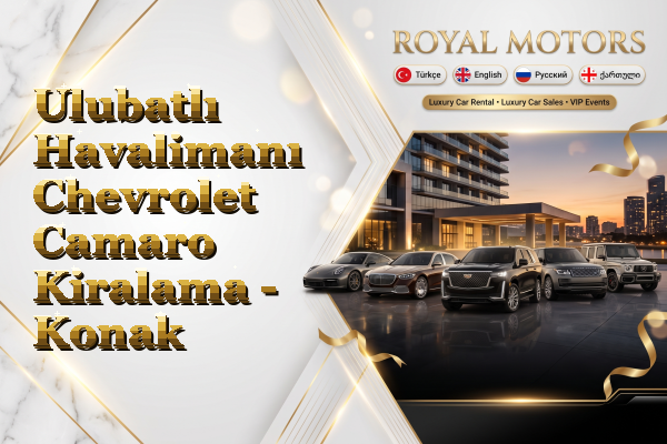 Ulubatlı Havalimanı Chevrolet Camaro Kiralama - Konak