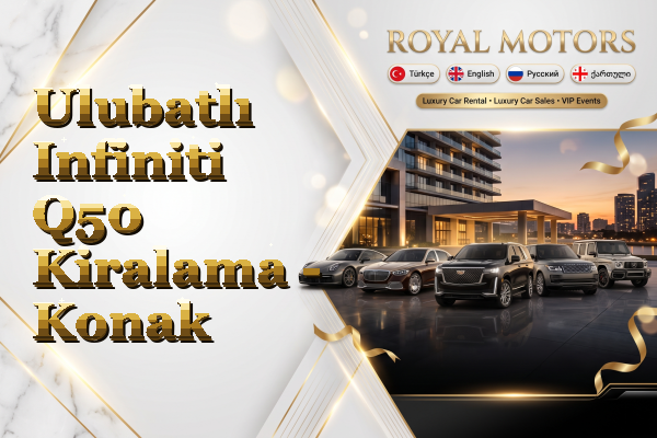 Ulubatlı Infiniti Q50 Kiralama - Konak