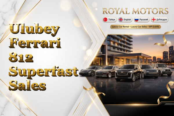 Ulubey Ferrari 812 Superfast Sales