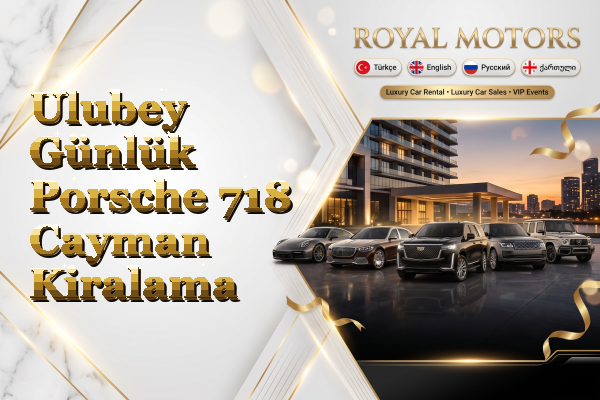 Ulubey Günlük Porsche 718 Cayman Kiralama