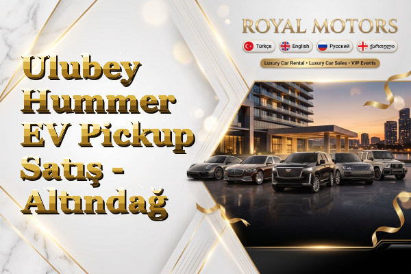 Ulubey Hummer EV Pickup Satış - Altındağ