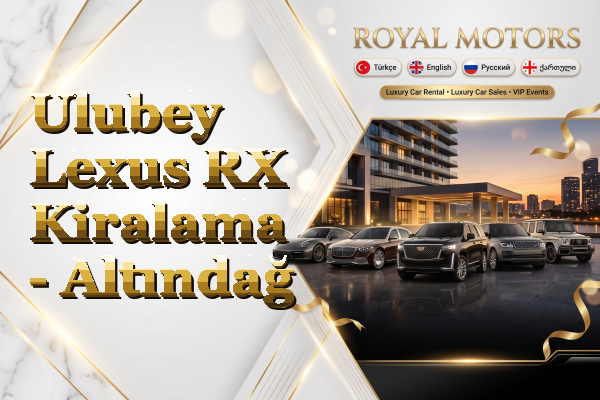Ulubey Lexus RX Kiralama - Altındağ